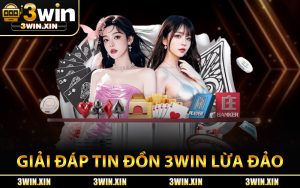 Giải Đáp Tin Đồn 3Win Lừa Đảo