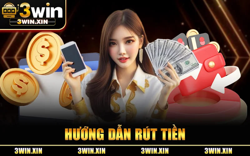 Hướng Dẫn Rút Tiền