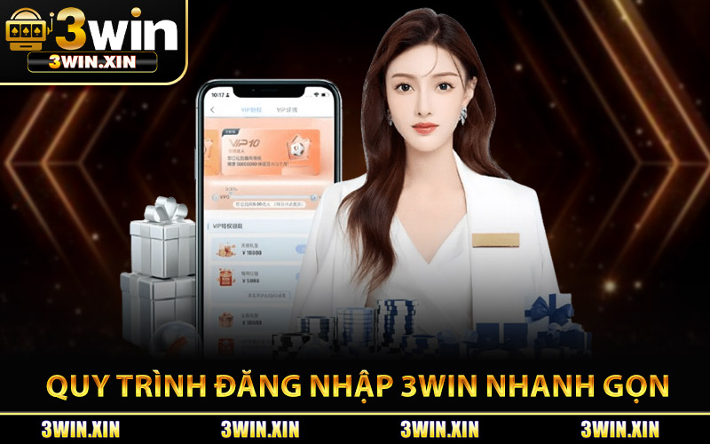 Quy Trình Đăng Nhập 3Win Nhanh Gọn